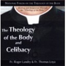 MP3 - 04 The Theology of the Body and Celibacy - Fr. Roger Landry and Fr. Thomas Loya